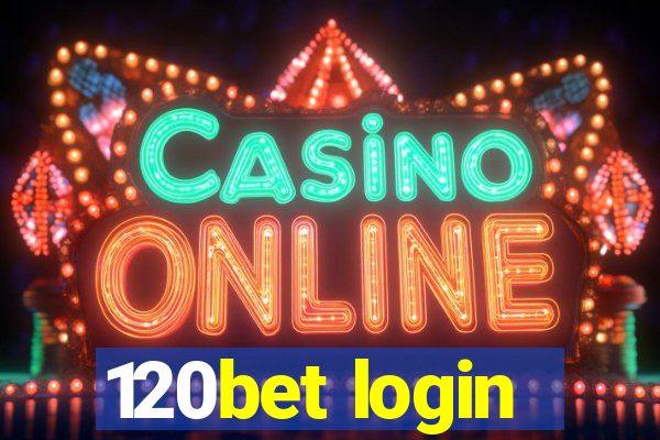 120bet login